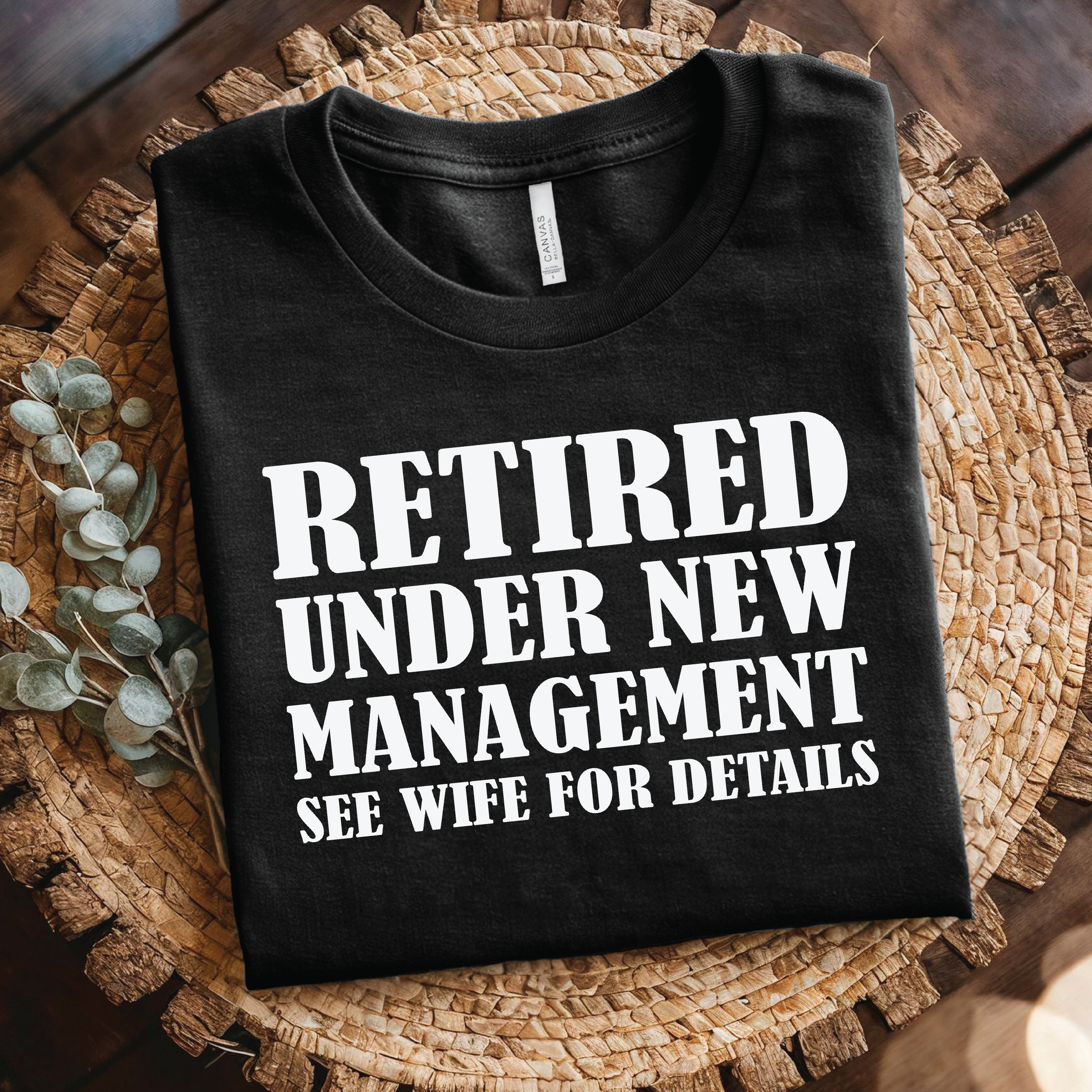 Retired Under New Management shirt - Funny Retirement T‑Shirt, Retirement Gift