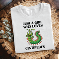 Just a Girl Who Loves Centipedes shirt - Funny Bug Lover shirt, Cute Nature Shirt