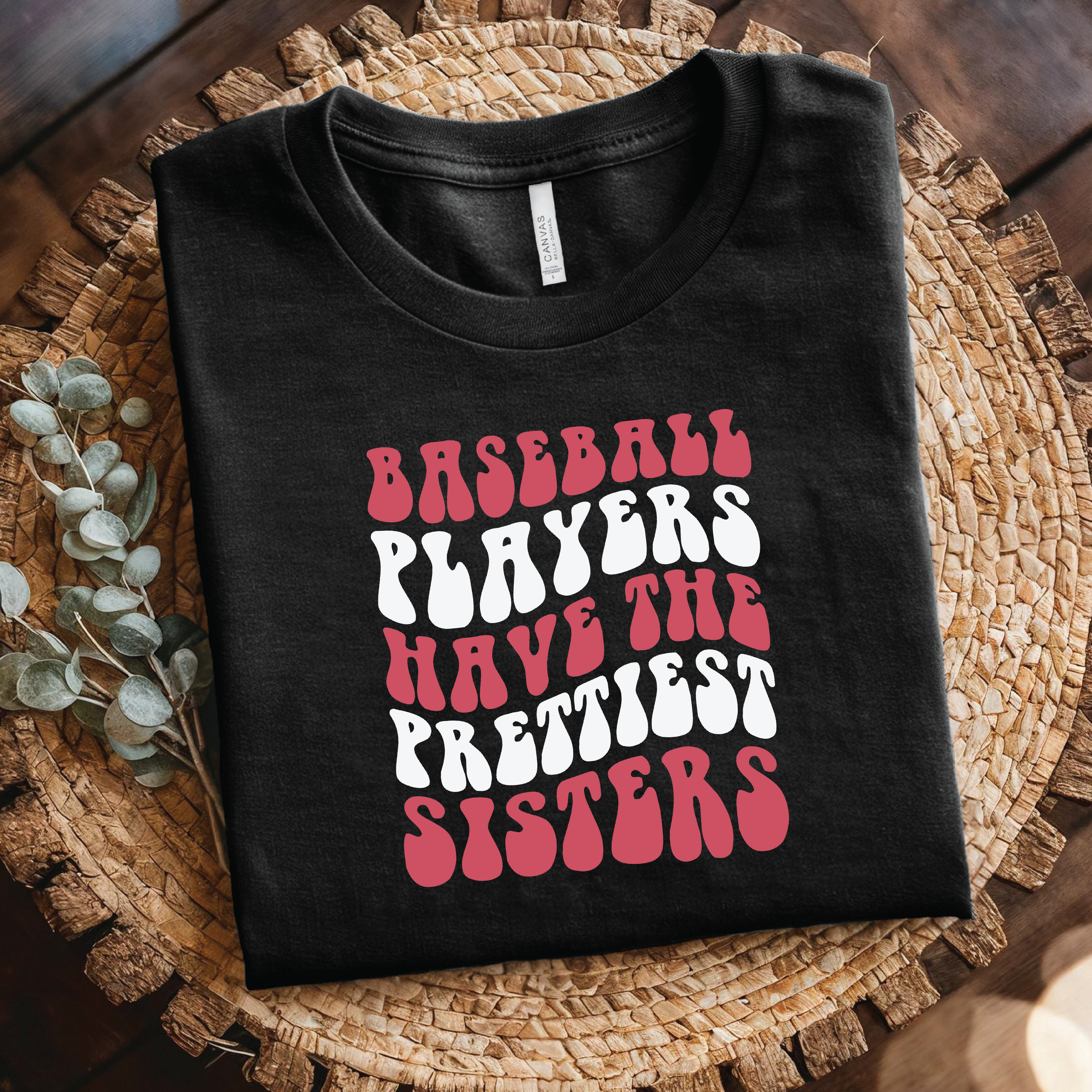 Baseball Players Have the Prettiest Sisters T-Shirt - Funny Baseball, Cute Sports Family shirt