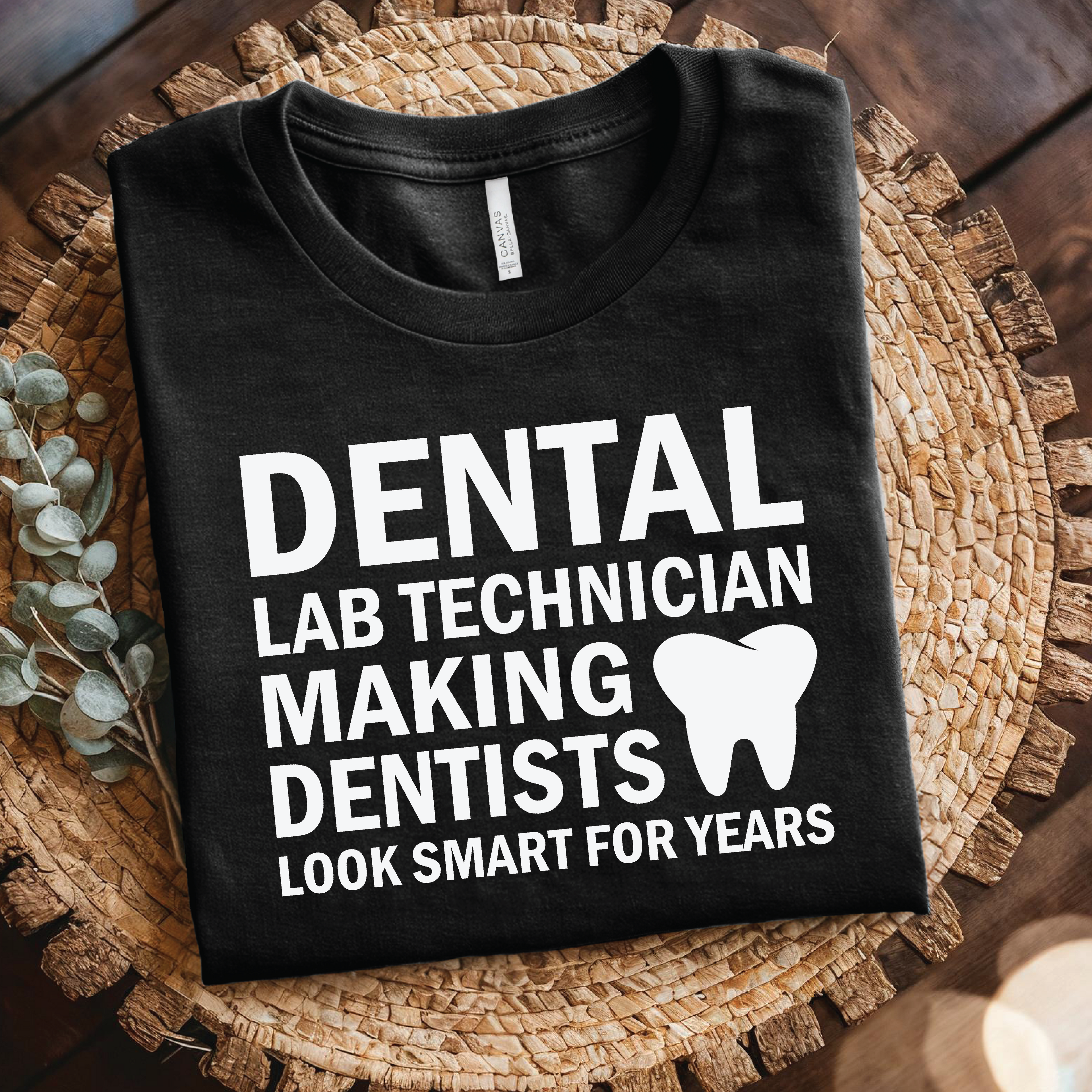 Dental Lab Technician T‑Shirt -  Making Dentists Look Smart for Years shirt, Dental Lab Tech gift